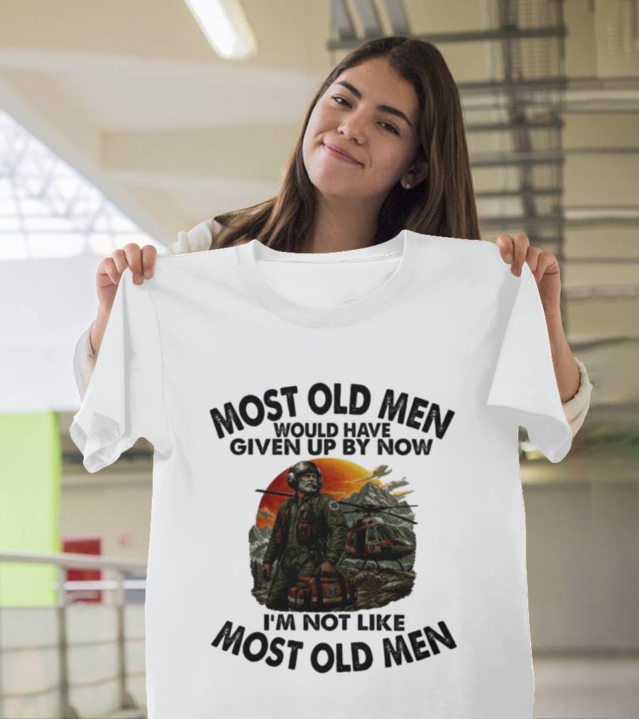 Most Old Men Would Have Given Up By Now Flight Paramedic I'm Not Like Most Old Men Helicopter Sunset Scene T-Shirt