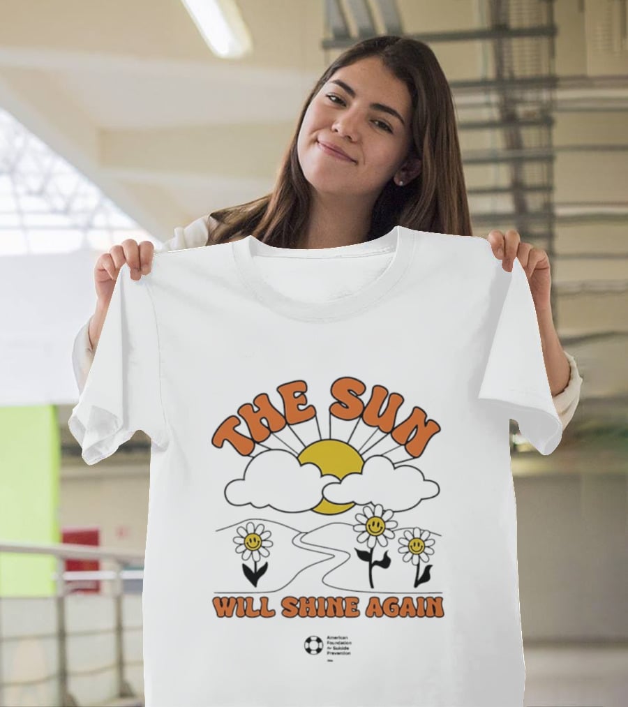 The Sun Will Shine Again Happy Flowers And Rising Sun T-Shirt