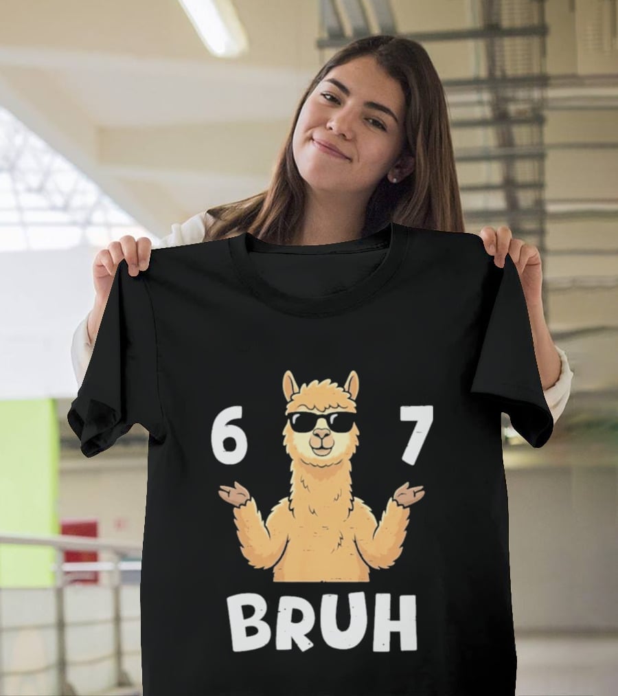 6 7 Bruh Llama Sunglasses Shrug T-Shirt