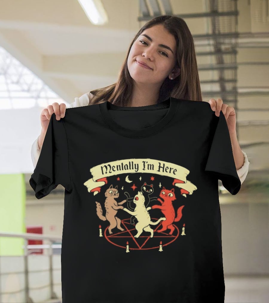 Mentally I'm Here Dancing Cats Pentagram Candles Moon Stars T-Shirt