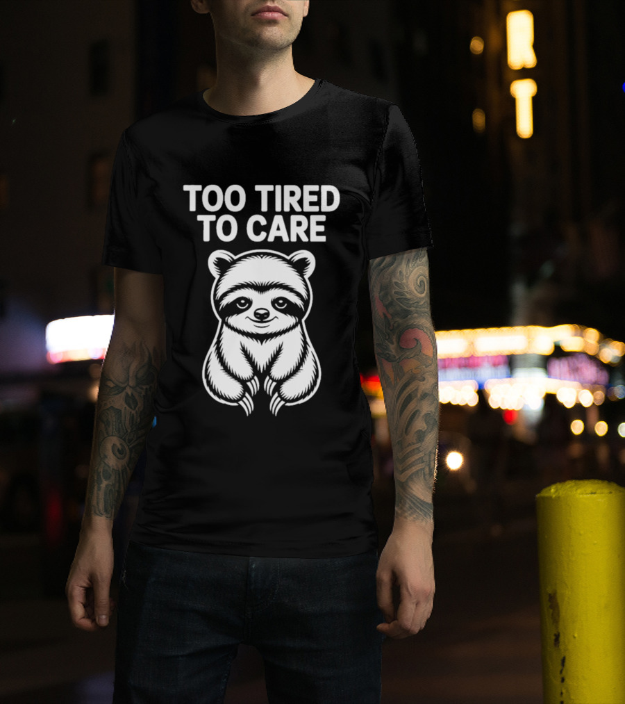 Too Tired To Care Raccoon T-Shirt