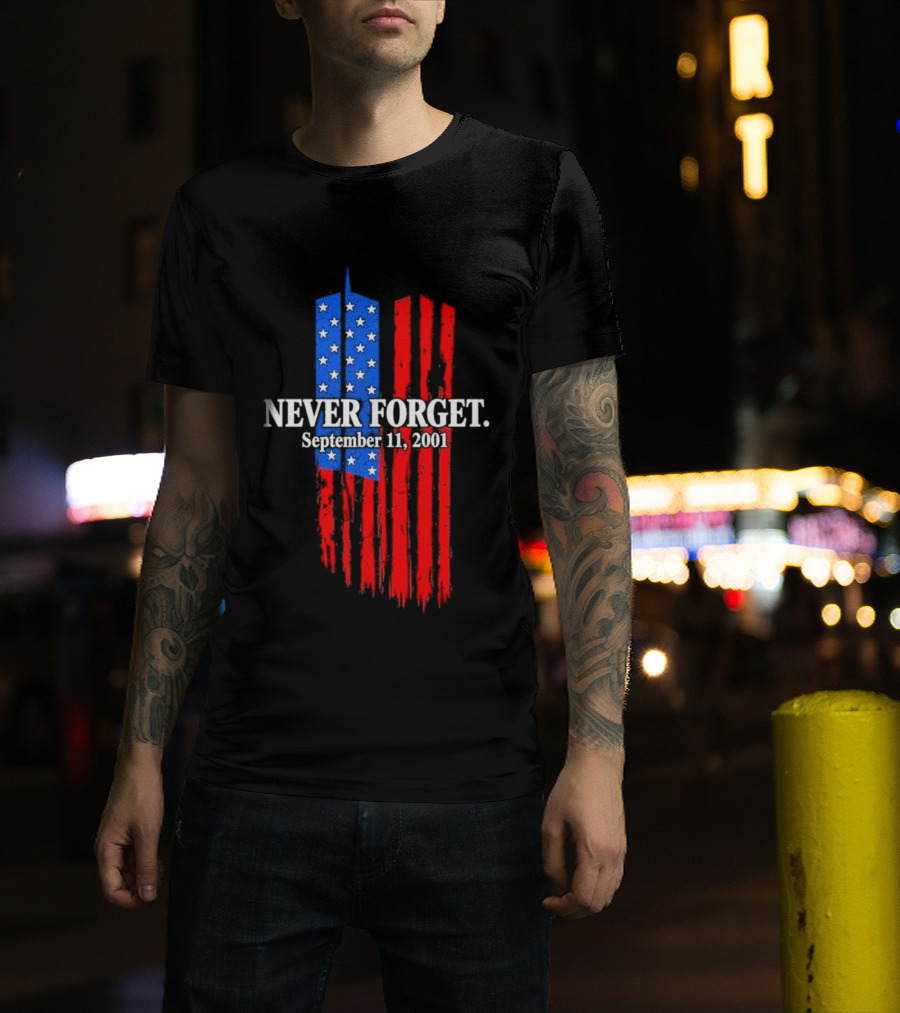 Never Forget September 11 2001 Memorial With American Flag Stars And Stripes Twin Towers T-Shirt