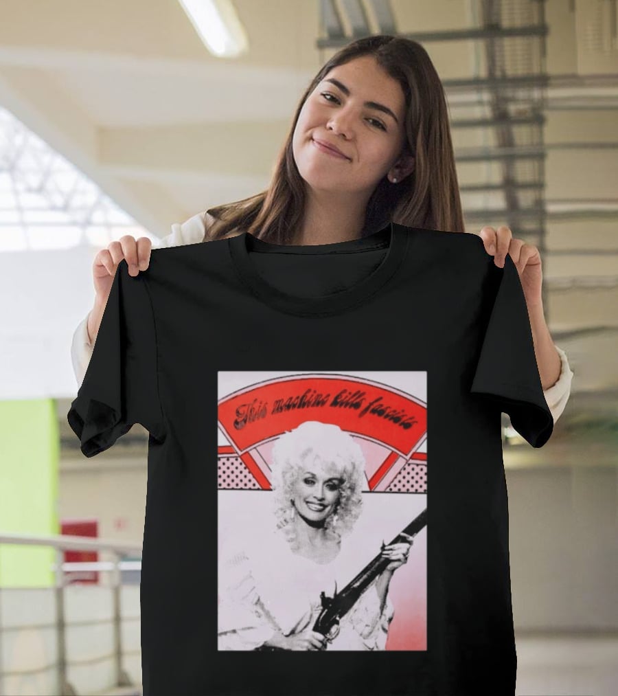 Nice Dolly Parton This Machine Kills Fascists T-Shirt