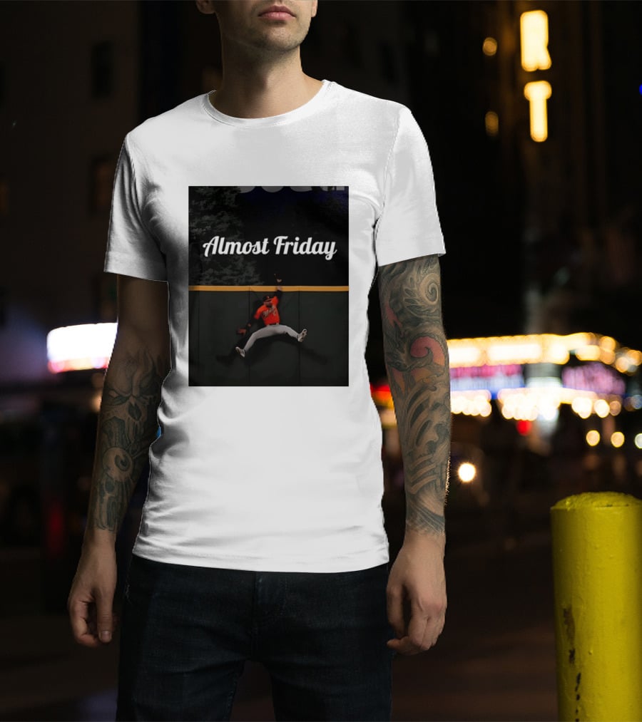 Almost Friday Colton Cowser Catch Walk Off Home Run T-Shirt