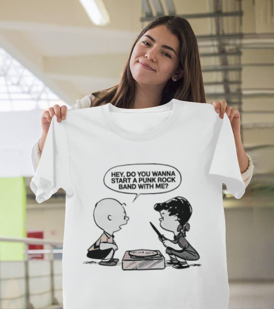 Peanuts Charlie Brown Lucy Van Pelt Hey Do You Wanna Start A Punk Rock Band With Me T-Shirt