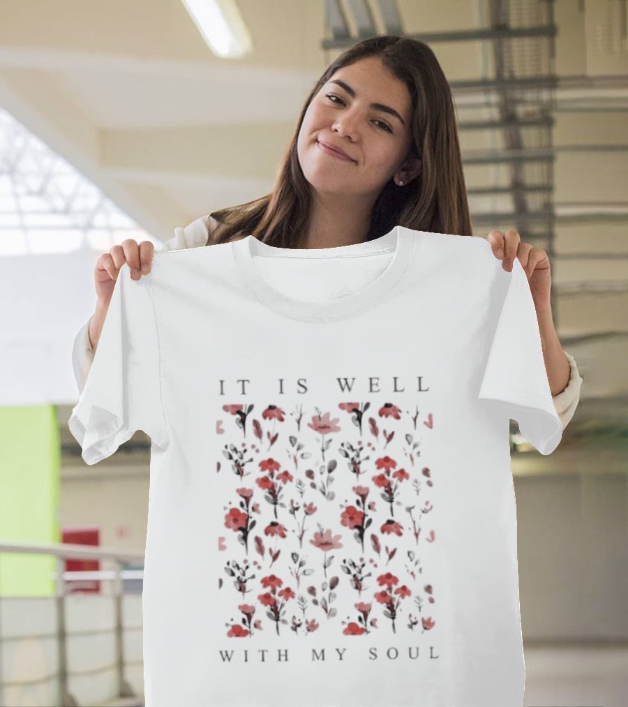 It Is Well With My Soul Red Floral Pattern Inspirational T-Shirt