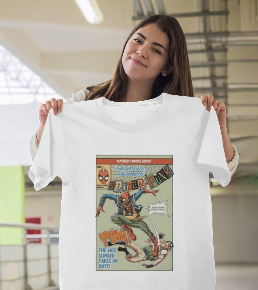 Mayhem Comics Group Spider Punk Your Anti Fascist Neighborhood Web Slinger Takes On Hate T-Shirt