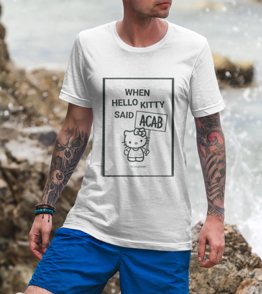 When Hello Kitty Said ACAB Usagiboots T-Shirt