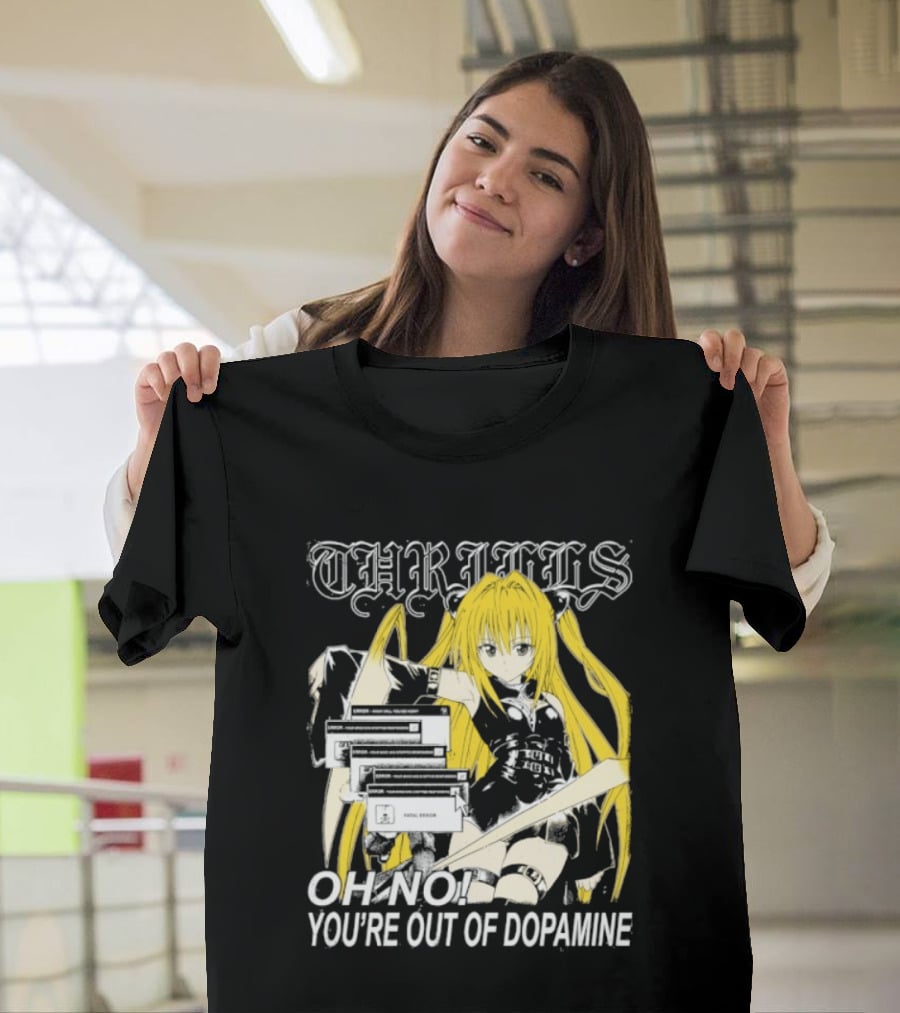 THRILLS Fatal Error Oh No You're Out Of Dopamine Anime Girl T-Shirt