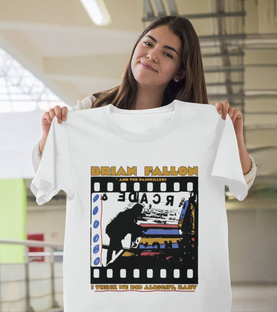 Brian Fallon And The Painkillers Arcade I Think We Did Alright Baby T-Shirt