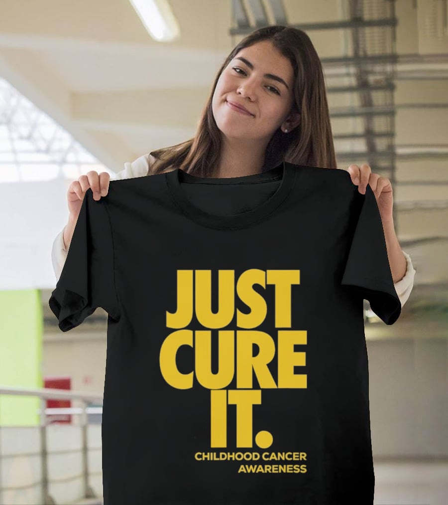 Just Cure It Childhood Cancer Awareness Fundraiser Campaign T-Shirt