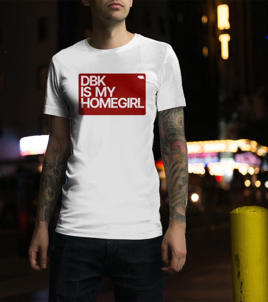 BDK Is My Homegirl Lincoln Nebraska T-Shirt