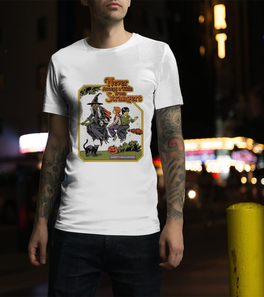 Never Accept A Ride From Strangers Witch Halloween Safety Education T-Shirt