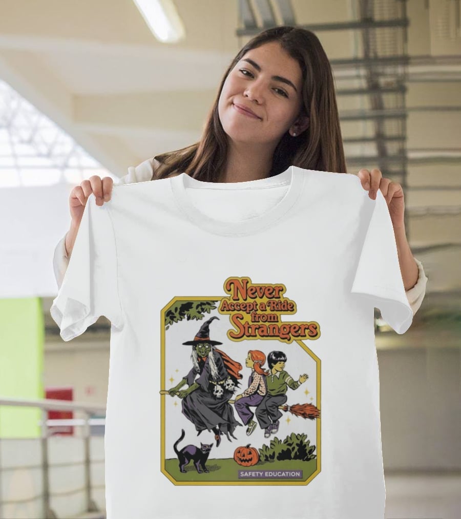 Never Accept A Ride From Strangers Witch Halloween Safety Education T-Shirt