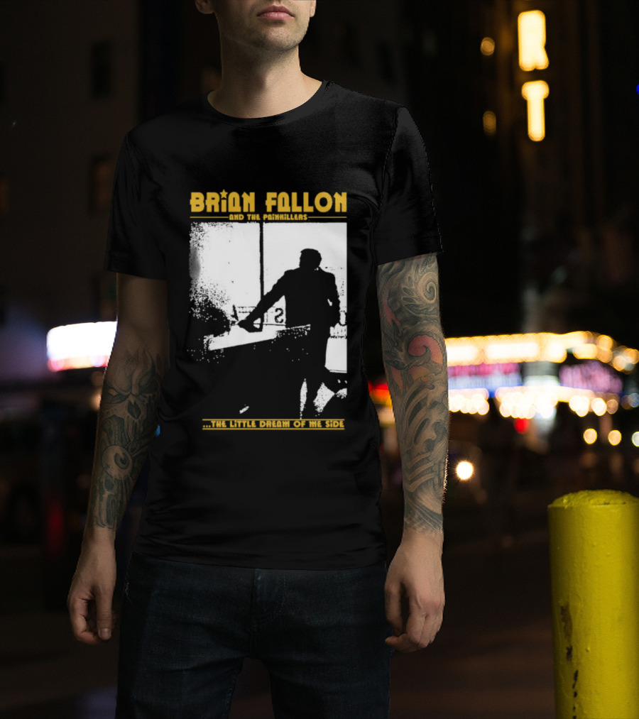 Brian Fallon Painkillers Paving My Way Dream Of Me Side T-Shirt