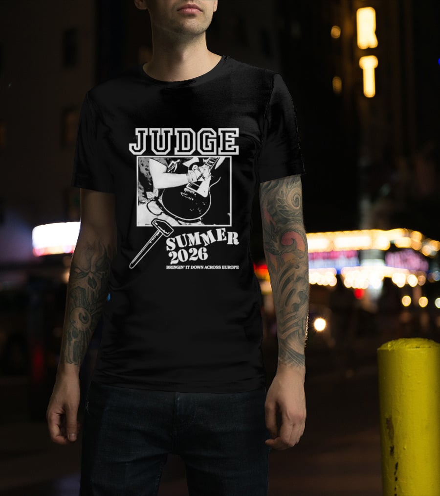 Judge Summer 2026 Tour Bringin' It Down Across Europe T-Shirt