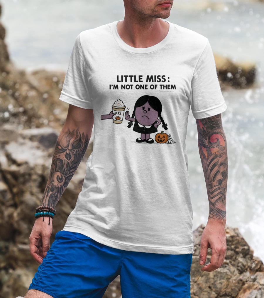 Little Miss I'm Not One Of Them PSL Pumpkin Cup Halloween T-Shirt