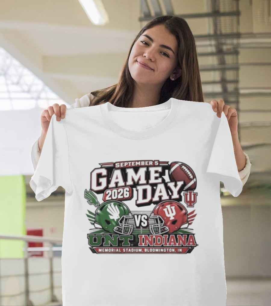 North Texas Vs Indiana Football Game Day September 5 2026 College Football Matchup At Memorial Stadium T-Shirt