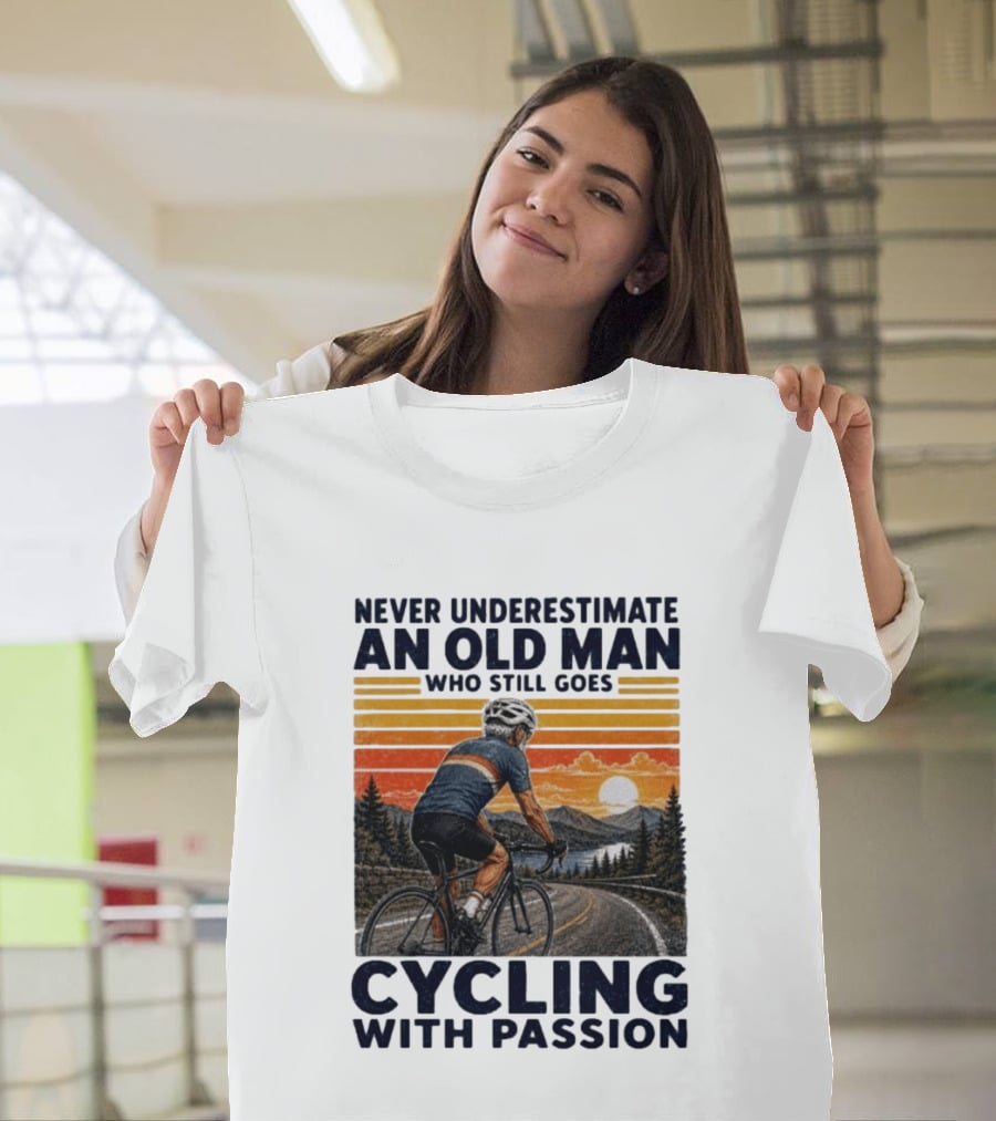 Never Underestimate An Old Man Who Still Goes Cycling With Passion Vintage Sunset Scene T-Shirt