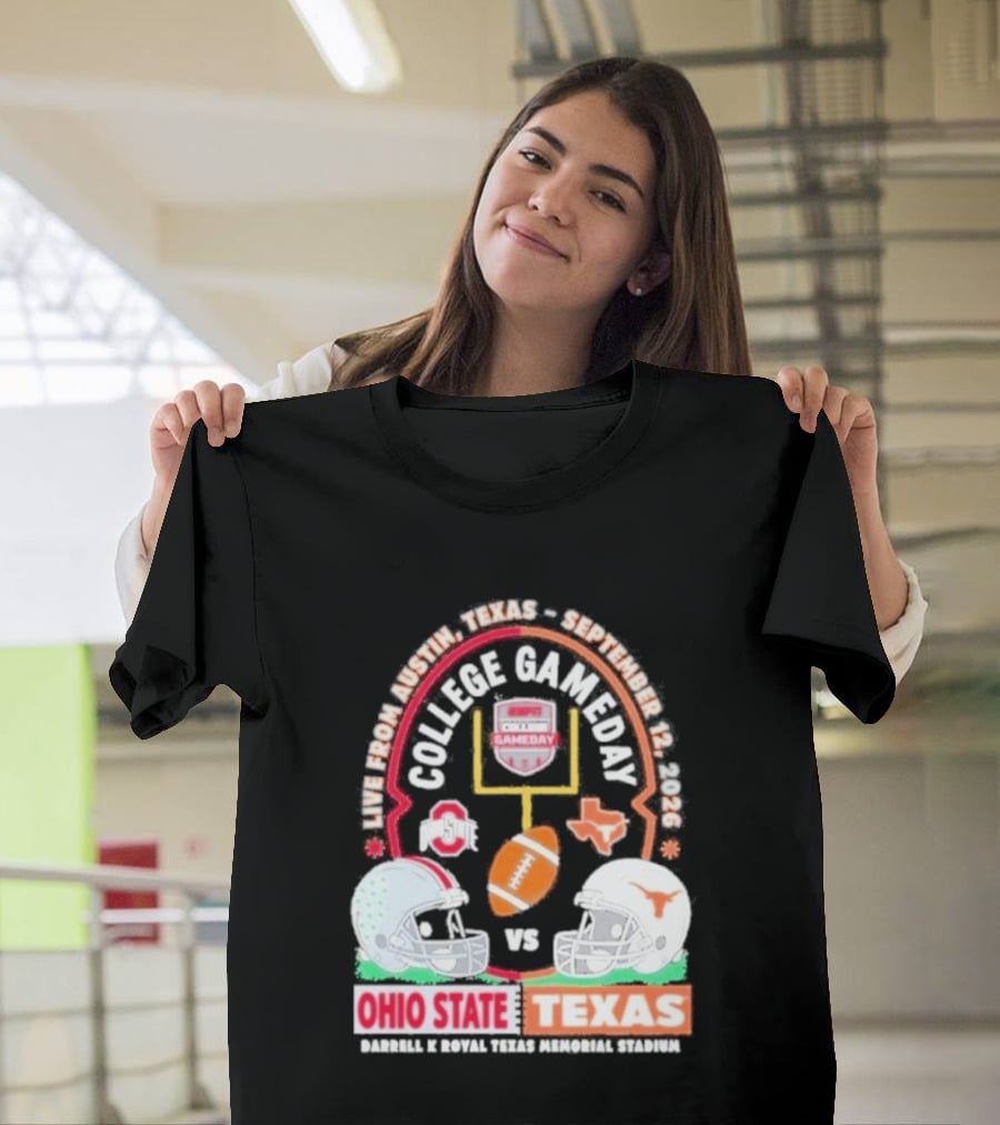 Live From Austin Texas College Gameday September 12 2026 Ohio State Vs Texas Longhorns T-Shirt