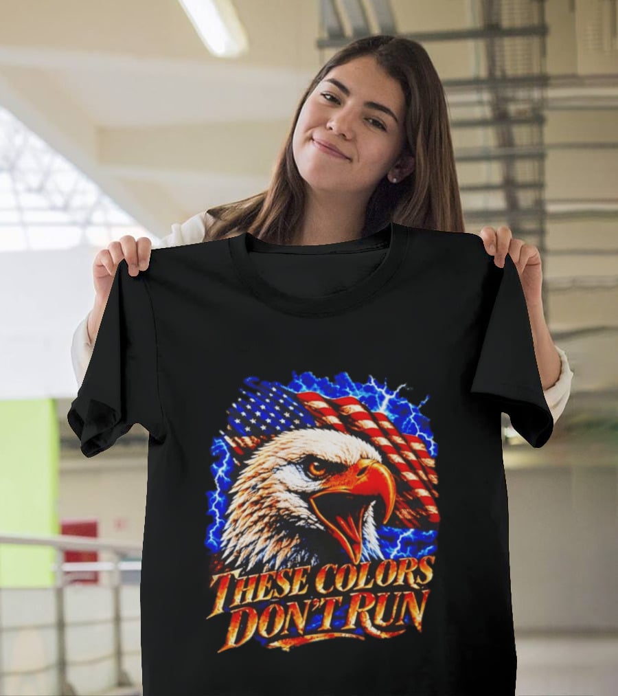 These Colors Don't Run Bald Eagle American Flag Patriotic T-Shirt