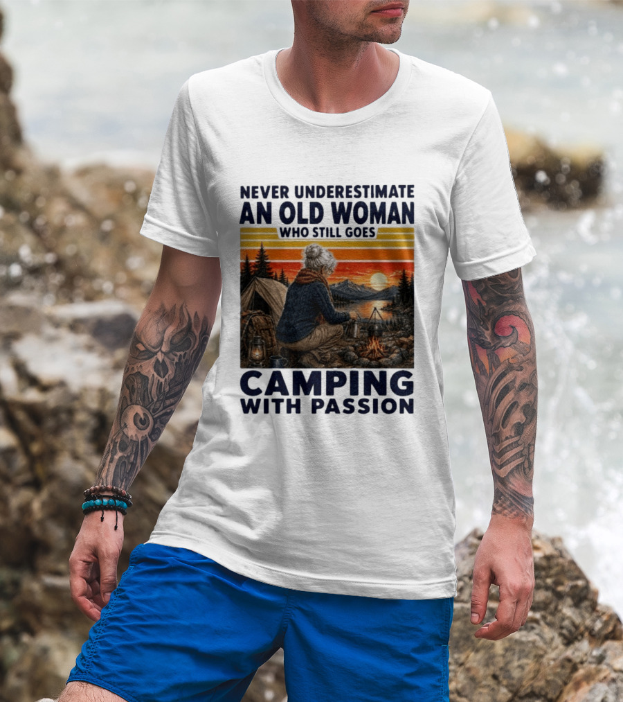 Never Underestimate An Old Woman Camping With Passion By The Sunset T-Shirt