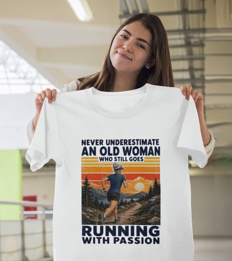 Never Underestimate An Old Woman Who Still Goes Running With Passion Sunset Scenery T-Shirt