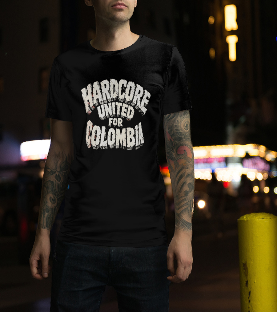 Hardcore United For Colombia T-Shirt