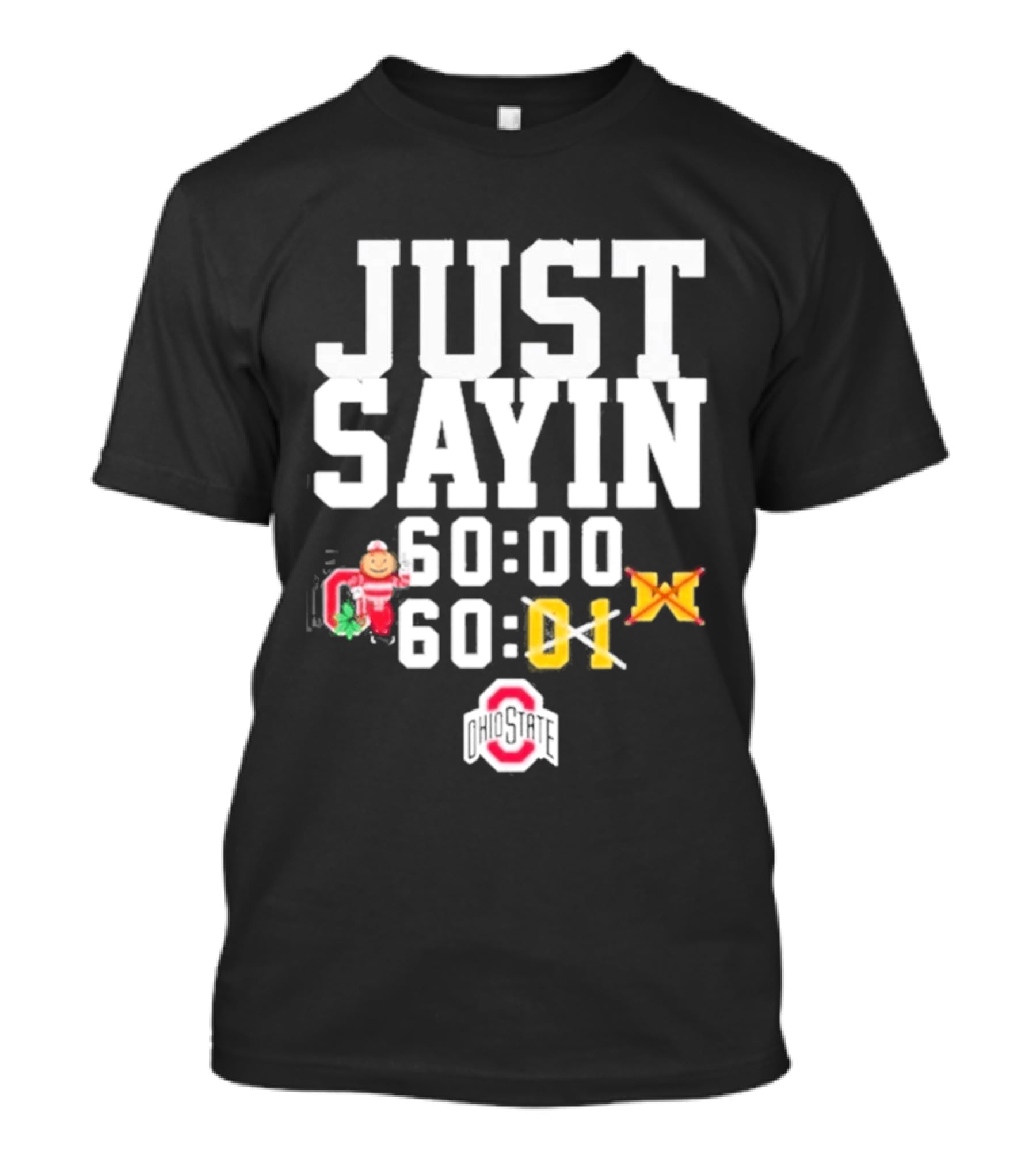 Just Sayin 60 00 Ohio State Buckeyes Santa Holiday T-Shirt