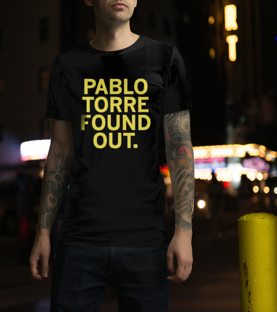 Pablo Torre Found Out Text Bold Yellow Lettering T-Shirt