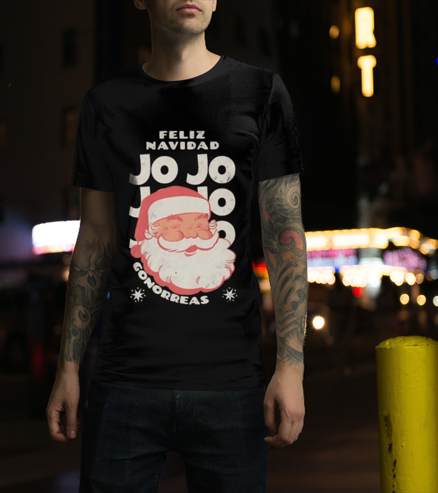 Feliz Navidad Jojo Santa Claus Christmas Gonorrea T-Shirt