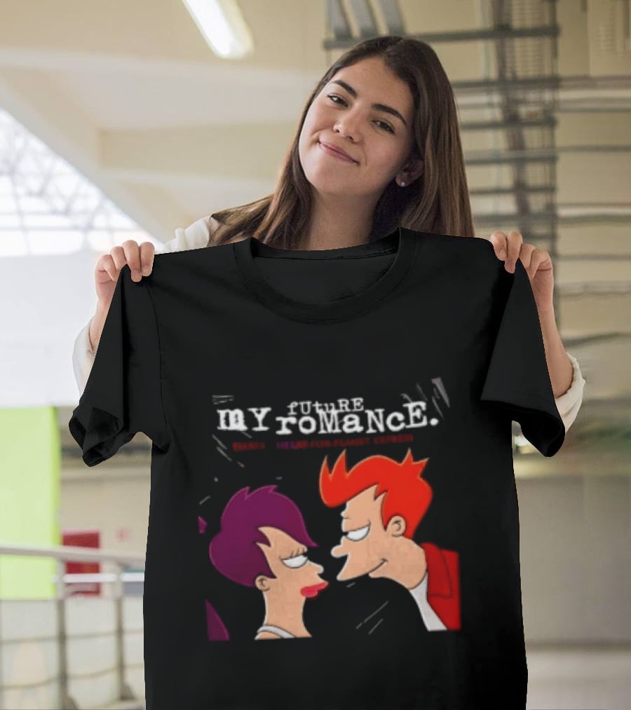 Future My Romance Three Cheers For Planet Express Futurama Leela Fry T-Shirt