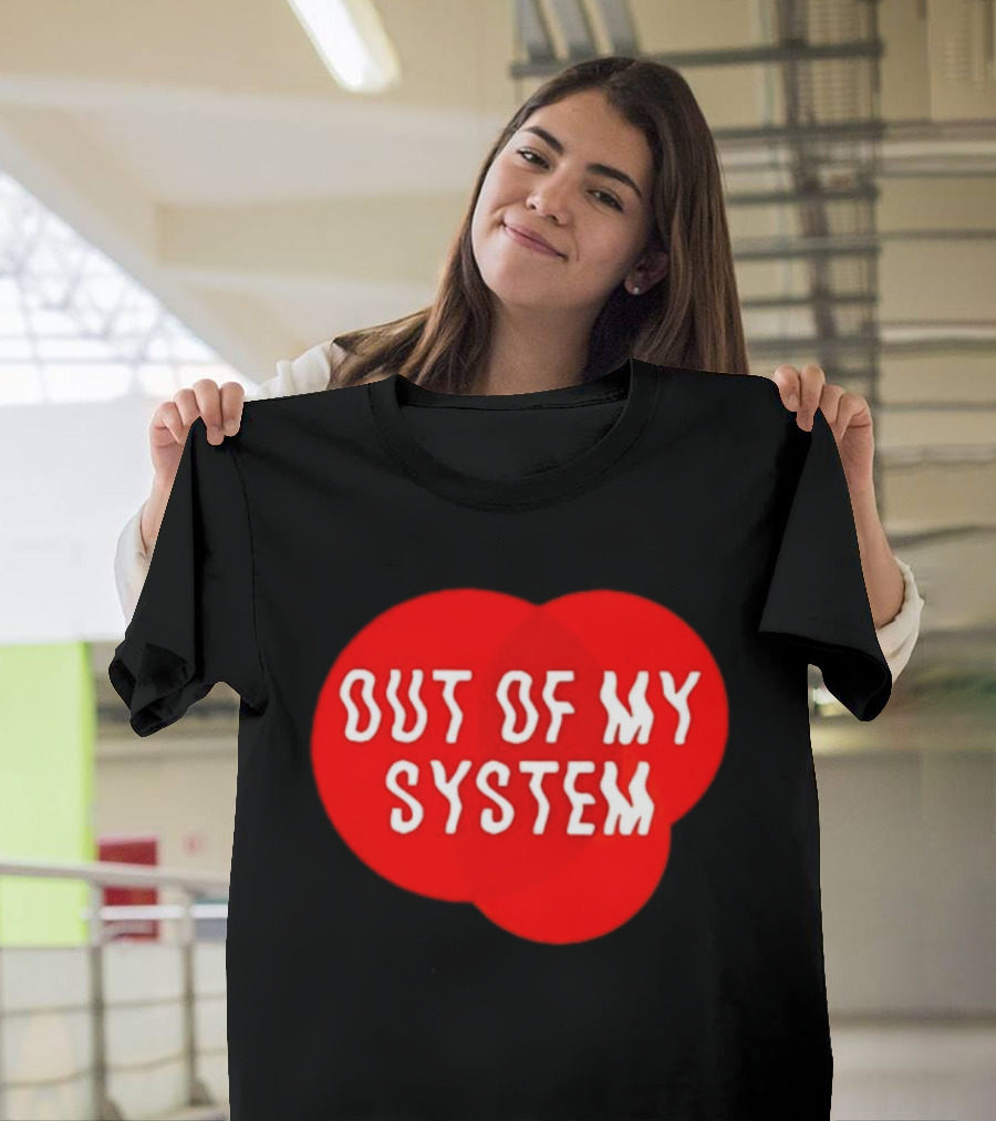 Out Of My System Red Text With Bubble T-Shirt