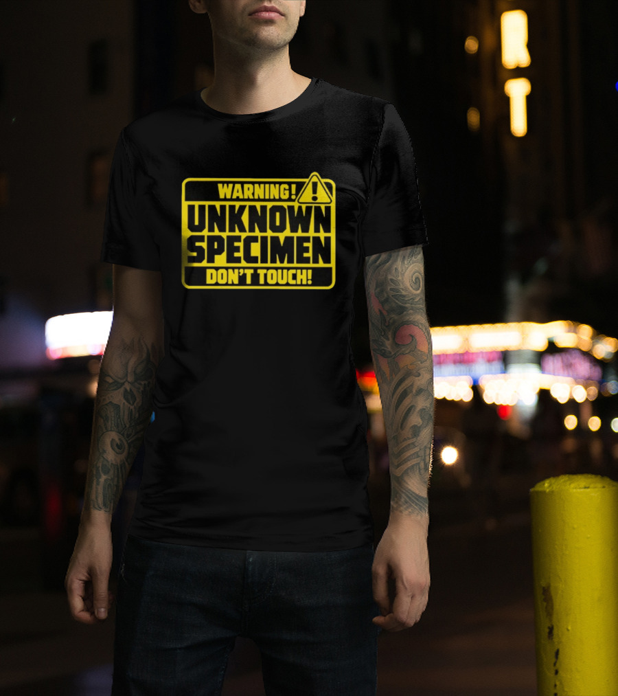 Warning Unknown Specimen Don't Touch Caution Sign T-Shirt