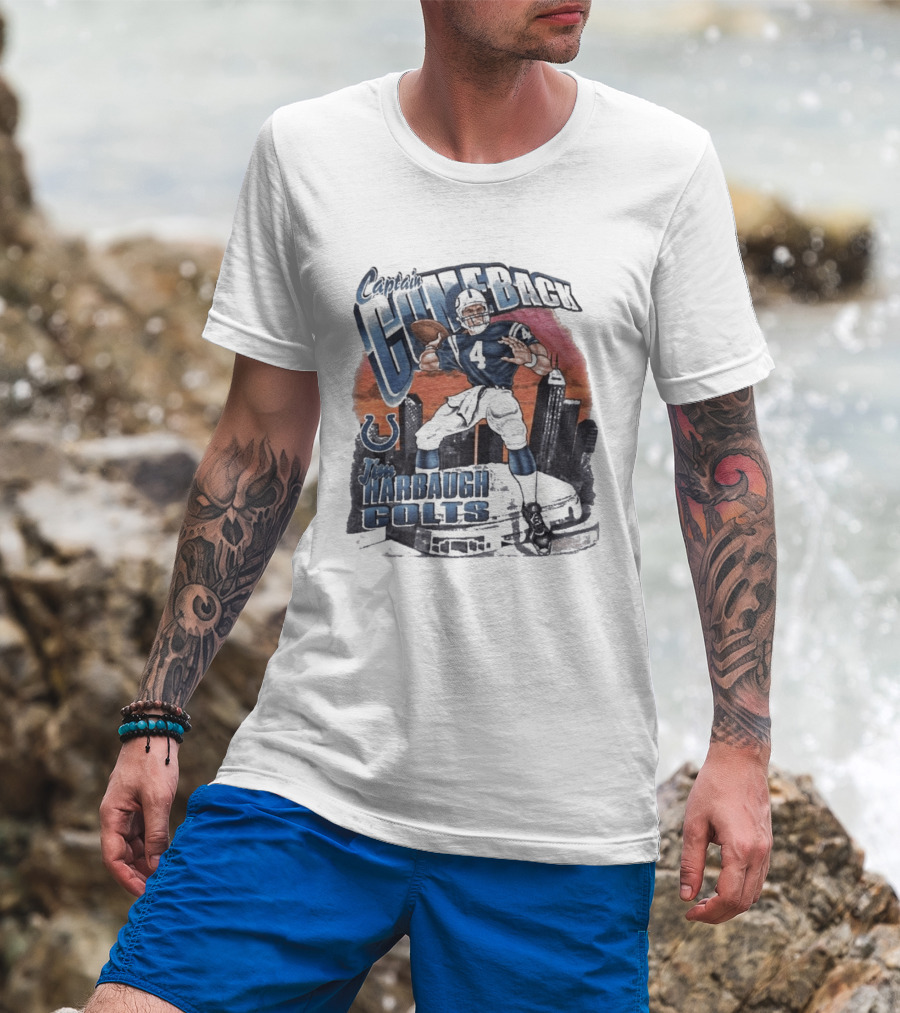 Captain Comeback Jim Harbaugh Colts Quarterback Indianapolis Football T-Shirt