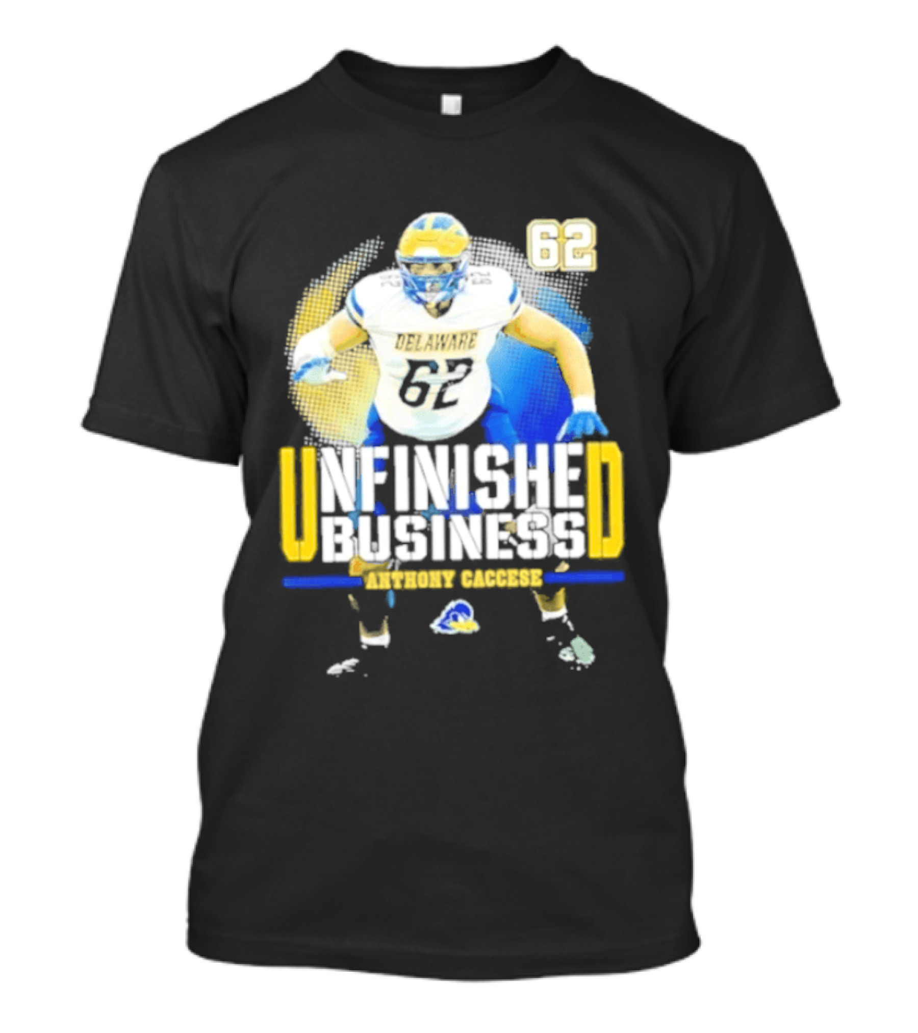 Delaware Blue Hens Football Anthony Caccese 62 Unfinished Business T-Shirt