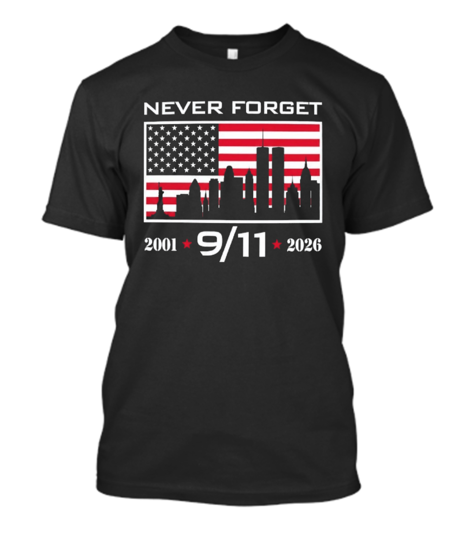 Never Forget 9 11 2001 2026 American Flag And Skyline 25th Anniversary T-Shirt