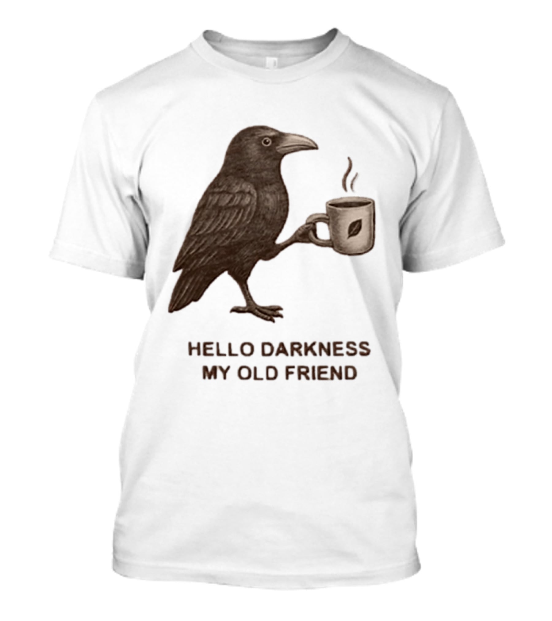 Hello Darkness My Old Friend Raven Coffee Cup T-Shirt