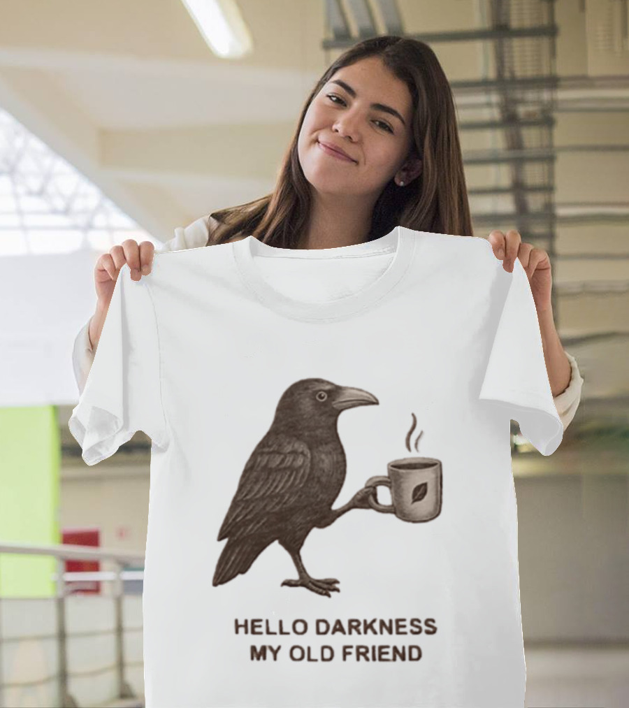 Hello Darkness My Old Friend Raven Coffee Cup T-Shirt