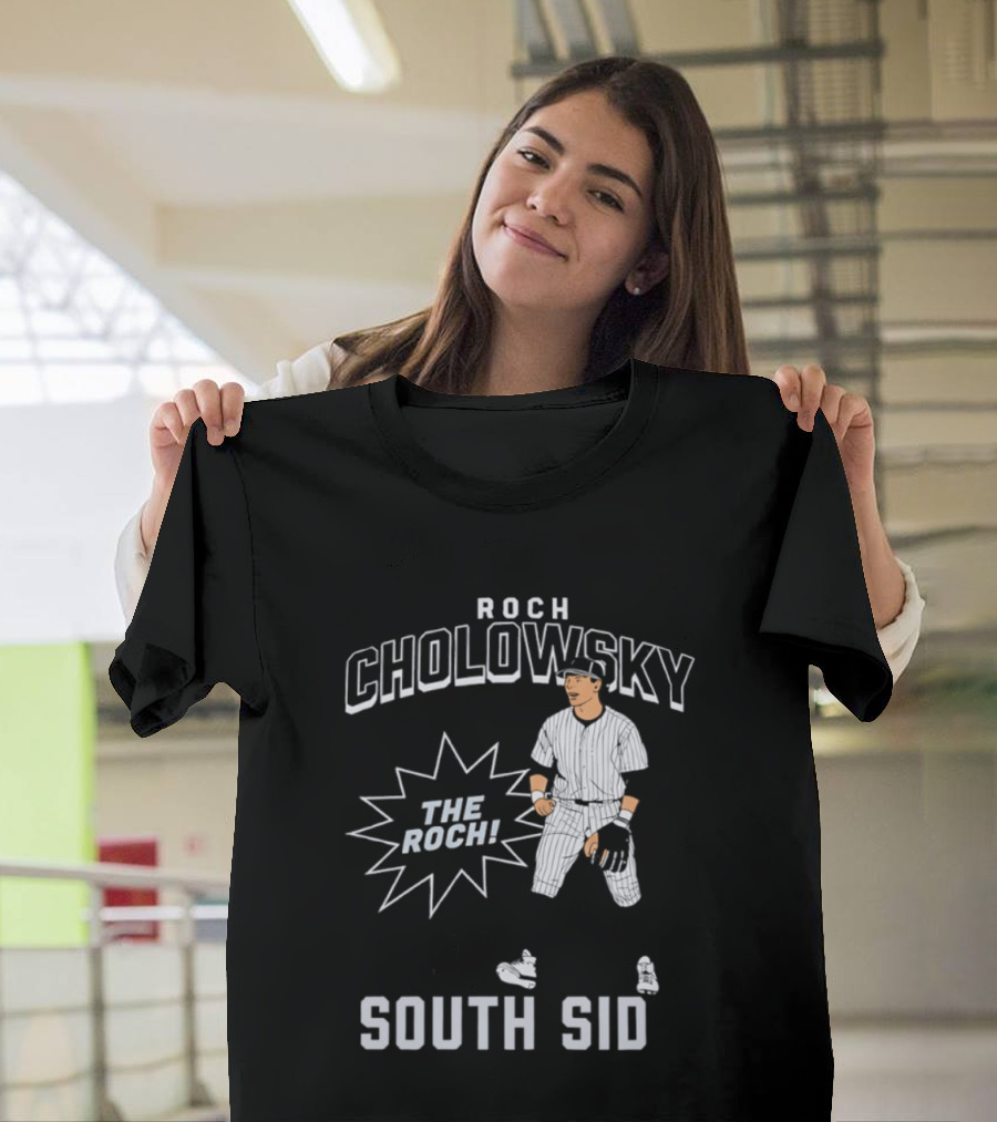Roch Cholowsky The Roch South Side Chicago White Sox T-Shirt