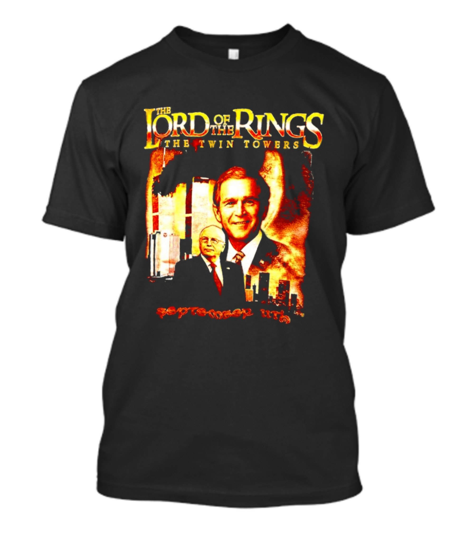 The Lord Of The Rings The Twin Towers Bush Cheney 911 T-Shirt