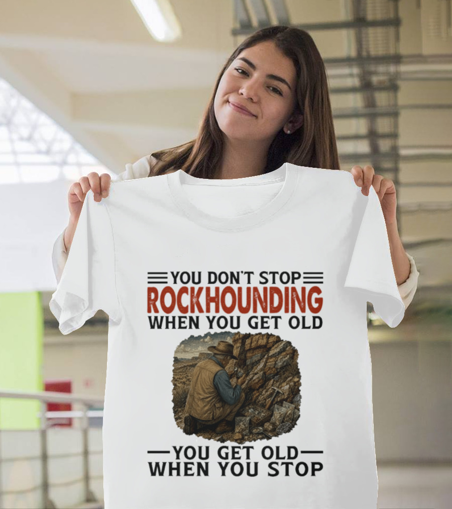 You Don't Stop Rockhounding When You Get Old Vintage Miner Landscape T-Shirt