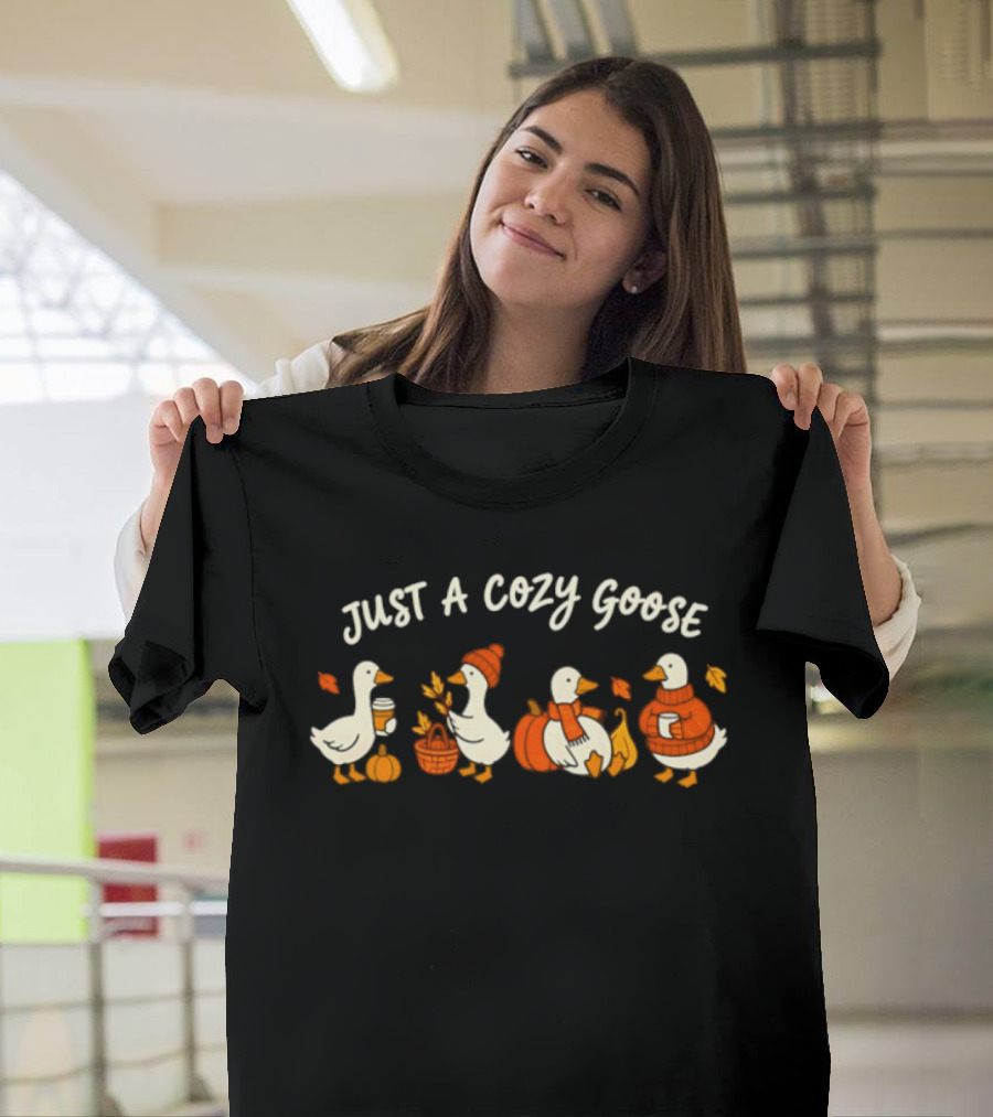 Just A Cozy Goose Fall Autumn Geese Thanksgiving Pumpkin Sweater Leaves T-Shirt