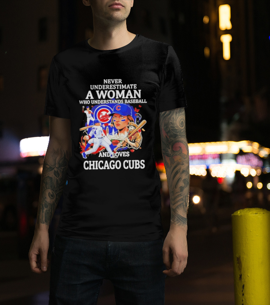 Never Underestimate A Woman Who Understands Baseball And Loves Chicago Cubs T-Shirt