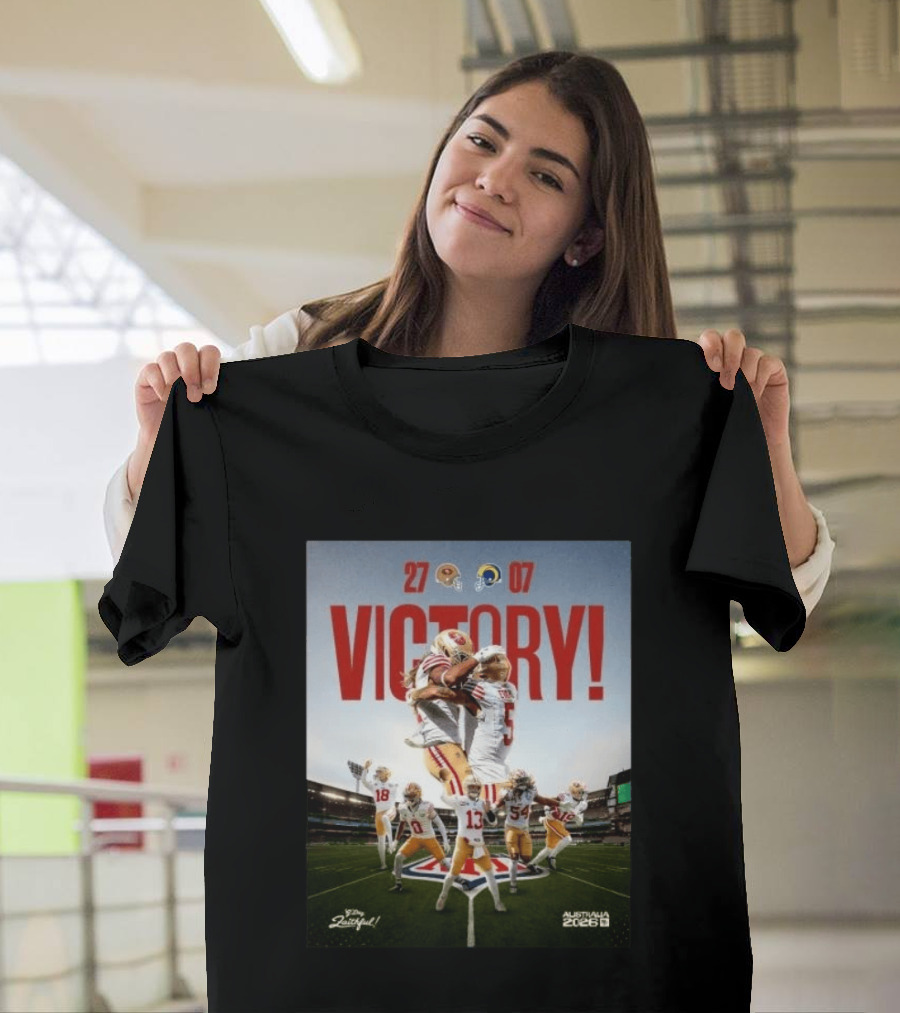 San Francisco 49ers Victory 27 07 Rams Australia 2026 Football Celebration T-Shirt