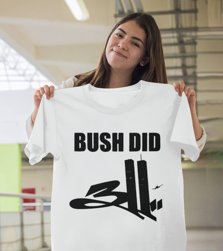 Bush Did 311 Twin Towers Conspiracy Meme T-Shirt