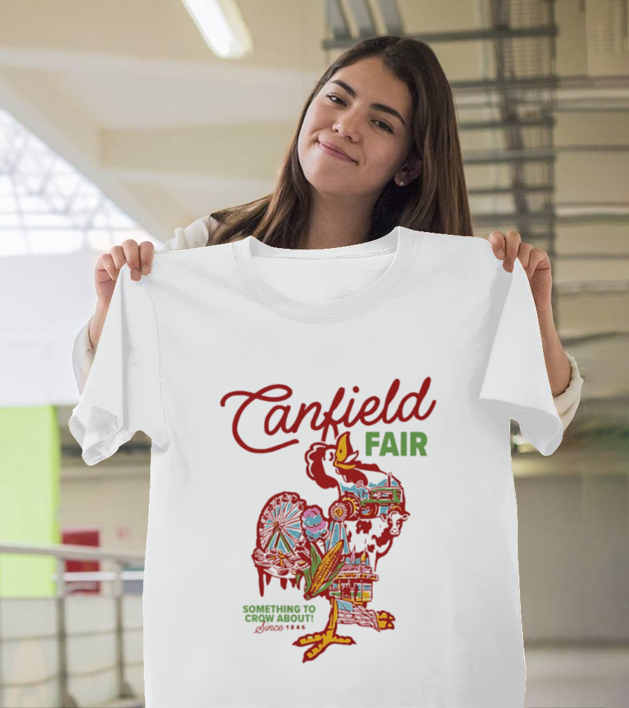 Canfield Fair Something To Crow About Since 1846 T-Shirt
