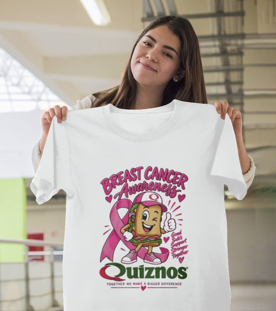 Quiznos Together We Make A Substantial Difference Breast Cancer Awareness Good Subs Support Stronger Tomorrows T-Shirt