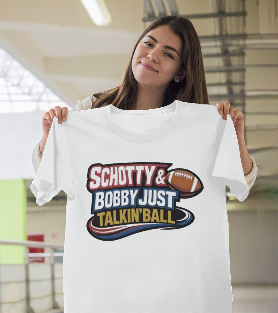 Schotty & Bobby Just Talkin' Ball Football Conversation T-Shirt