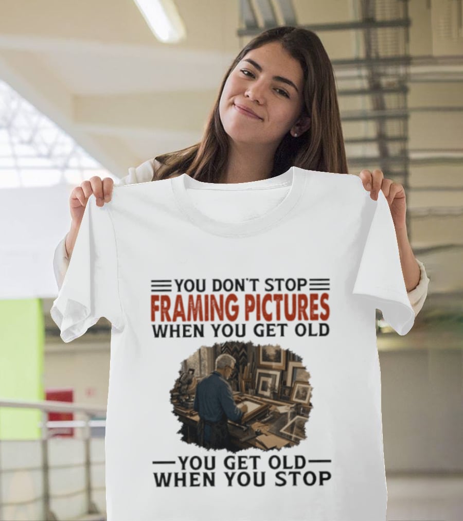 You Don't Stop Framing Pictures When You Get Old Photo Enthusiast Keepsake T-Shirt